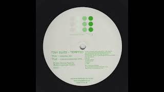 Tiny Elvis - Tempted