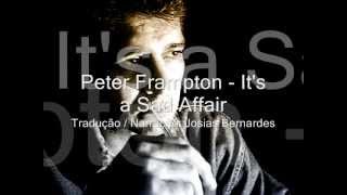 Peter Frampton - It&#39;s a Sad Affair - 1978 - TRADUÇÃO / NARRAÇÃO: Josias Bernardes
