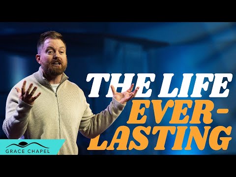 Anchored: The Apostles’ Creed // The Life Everlasting