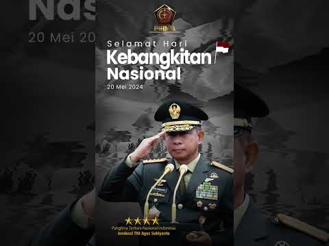 Panglima TNI Jenderal TNI Agus Subiyanto mengucapkan: Selamat Hari Kebangkitan Nasional 20 Mei 2024