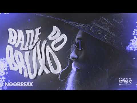 BAILE DO BRUXO - DJ Ws da Igrejinha, Triz, SMU, Mc Menor Thalis (Noobreak Remix)