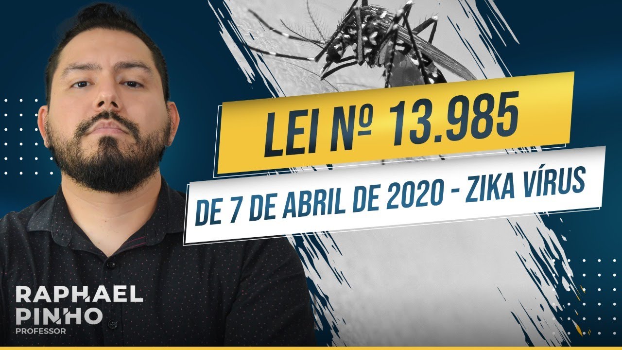AULÃO INSS - ZIKA VÍRUS - LEI Nº 13.985, DE 7 DE ABRIL DE 2020