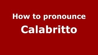 How to pronounce Calabritto