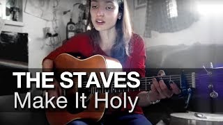 Make It Holy - The Staves cover (Mariana Ponte)