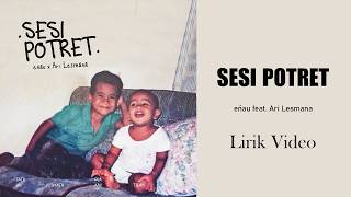 Download lagu eńau feat. Ari Lesmana - Sesi Potret (LIRIK LAGU) | 30 Menit Nonstop mp3 Download lagu eńau feat. Ari Lesmana - Sesi Potret (LIRIK LAGU) | 30 Menit Nonstop mp3