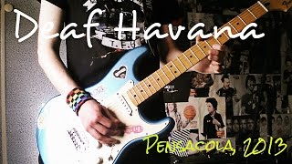 Deaf Havana - Pensacola, 2013 Guitar Cover