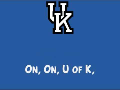 Kentucky's "On, on, U of K"