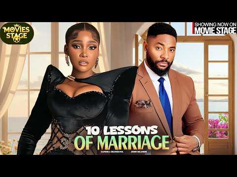 10 LESSONS OF MARRIAGE | JOHN EKANEM , SANDRA OKUNZUWA - Latest Nigerian Nollywood Full Movie.