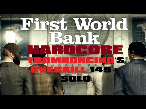 PayDay: The Heist - First World Bank Overkill 145+ Solo (No Bots)