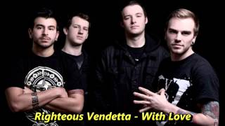 Righteous Vendetta - With Love