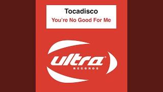 You're No Good for Me (AC/OT's Elekktronik Mix)