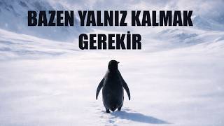 Bazen Yalnız Kalmak Gerekir