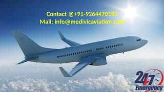 Low-Fare Air Ambulance Service in Dibrugarh and Bagdogra by Medivic Aviatio