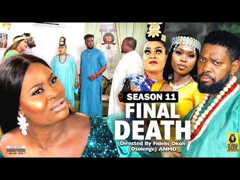 FINAL DEATH (SEASON 11) {NEW TRENDING MOVIE} - 2022 LATEST NIGERIAN NOLLYWOOD MOVIES