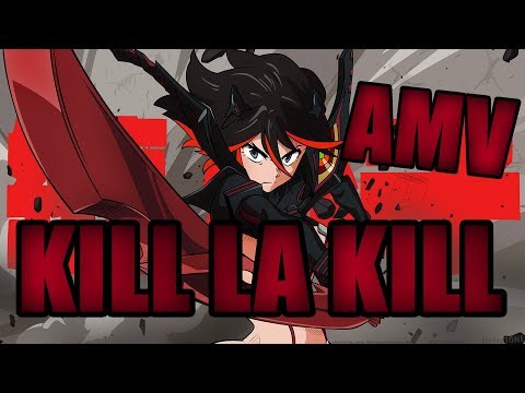 Kill La Kill - AMV - Kill the lights