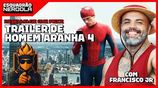 TRAILER DE HOMEM ARANHA E RESENHA DE ONE PIECE 2ª TEMPORADA | ESQUADRÃO NERDOLA #112