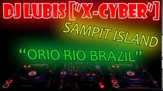 DJ Lubis™ [''X Cyber''] ORIO RIO BRAZIL