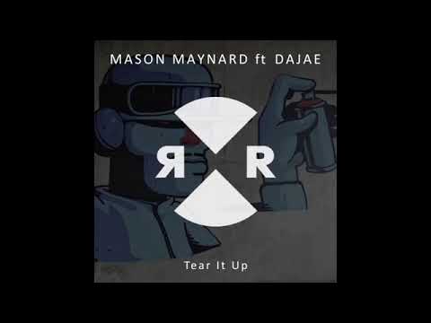 Mason Maynard ft Dajae - Tear It Up (Original Mix)