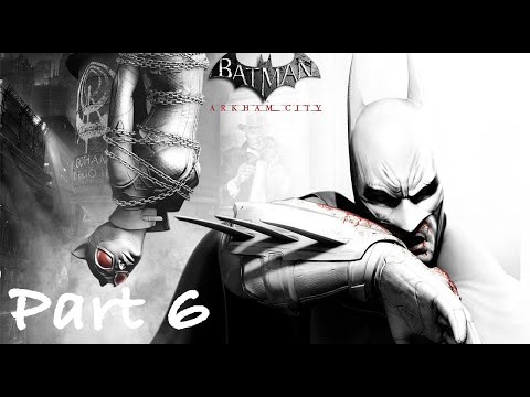 PART 6 - RIDDLER - Batman: Return to Arkham - Arkham City Walkthrough Gameplay No Commentary