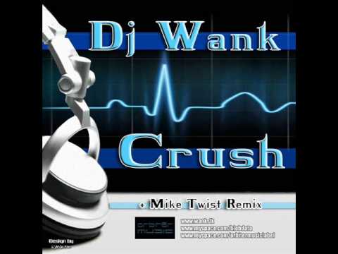 Dj Wank - Crush