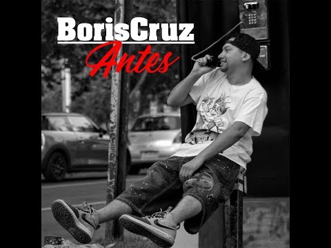 Boris Cruz - Antes (Con Dj Showdas)