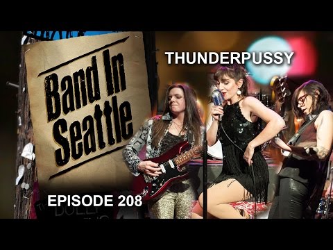 
    Thunderpussy - Episode 208 - Band In Seattle
  