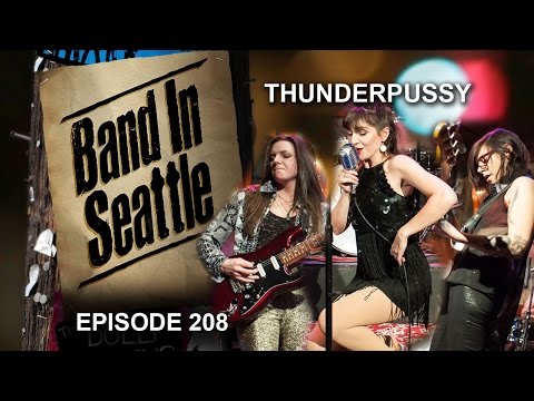 Thunderpussy - Episode 208 - Band In Seattle