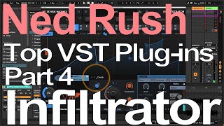 Video thumbnail for Top VST Plugins Part 4 - Infiltrator - Ned Rush by Ned Rush