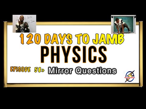 Mirror Facts And Solved Questions » 120 Days To Jamb Physics - Ep 58