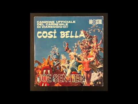 JOE SENTIERI - Così Bella (1967) Canzone Ufficiale del CARNEVALE di VIAREGGIO 1967