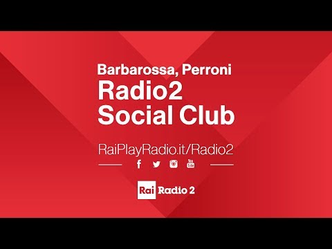 Radio2 Social Club in diretta con Luca Barbarossa e Andrea Perroni