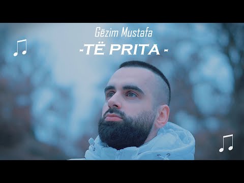 Gëzim Mustafa - Të prita
