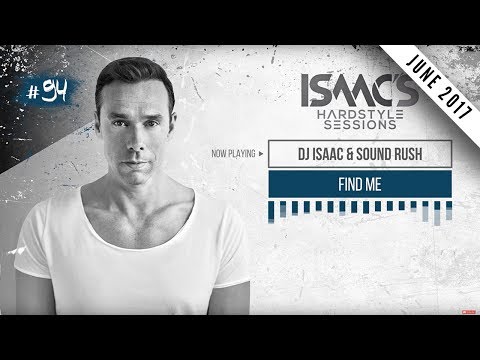 ISAAC'S HARDSTYLE SESSIONS #94 | JUNE 2017