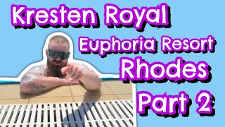 Kresten Royal Euphoria Resort | Rhodes | Part 2