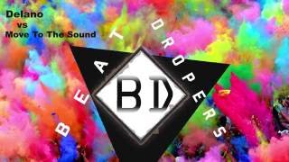 BDRS - Delano vs Move To The Sound ( Mash-up )