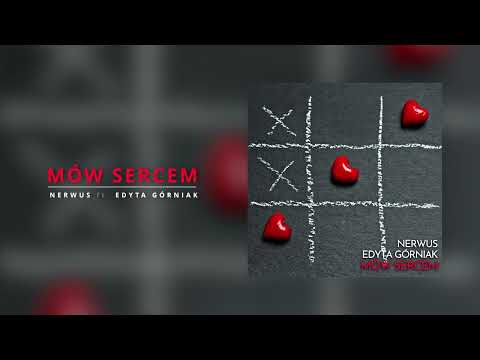 Nerwus ft. Edyta Górniak - Mów Sercem