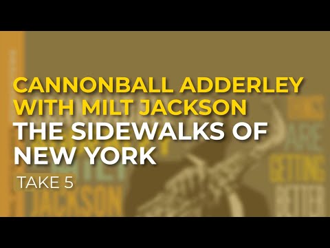 Cannonball Adderley with Milt Jackson - The Sidewalks Of New York (Take 5) (Official Audio)