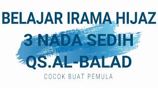 Download lagu BELAJAR IRAMA HIJAZ 3 NADA SEDIH PADA QS AL BALAD mp3 Download lagu BELAJAR IRAMA HIJAZ 3 NADA SEDIH PADA QS AL BALAD mp3