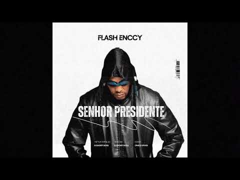 Flash Enccy - Senhor Presidente (VISUALIZER) 2025