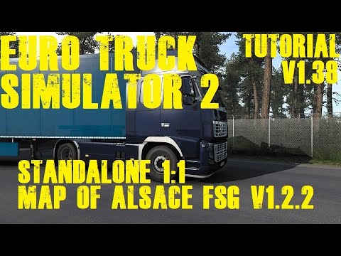 Euro Truck Simulator 2 - TUTORIAL MAP OF ALSACE FSG v1.2.2  v1.38 + INSTALACE