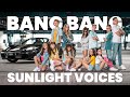 Sunlight Voices Sing Sing Bang Bang Jessie J Ariana Grande Nicki Minaj Cover Lyrics Edit
