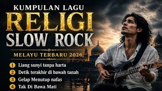Download lagu Kumpulan Lagu Religi Slow Rock Melayu 2026 Paling Sedih & Menyentuh Hati | Pengingat Kematian  mp3