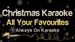 All Your Favourite Christmas Songs - Always On Karaoke