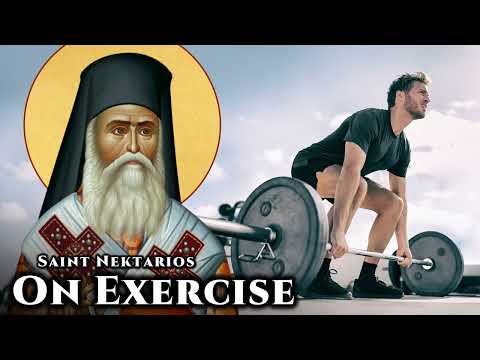 On Exercise - St. Nektarios of Aegina