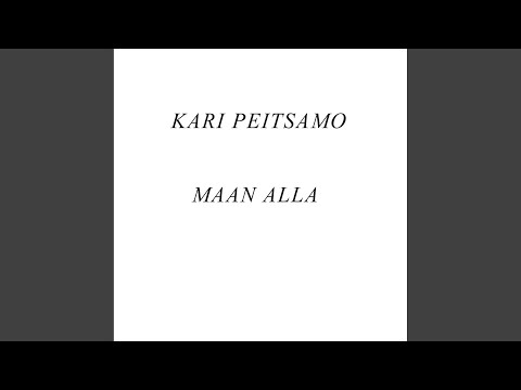 download lagu mp3 mp4 Kari Peitsamo Maan Alla, download lagu Kari Peitsamo Maan Alla gratis, unduh video klip Kari Peitsamo Maan Alla