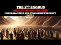 THE 2ND EXODUS: ARE YOU READY FOR THIS? END TIMES BIBLE PROPHECY PT. 8