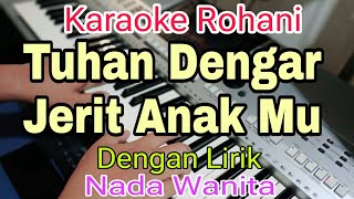 Download lagu TUHAN DENGAR JERIT ANAKMU  - KARAOKE NADA WANITA - VICTOR HUTABARAT - KARAOKE ROHANI mp3