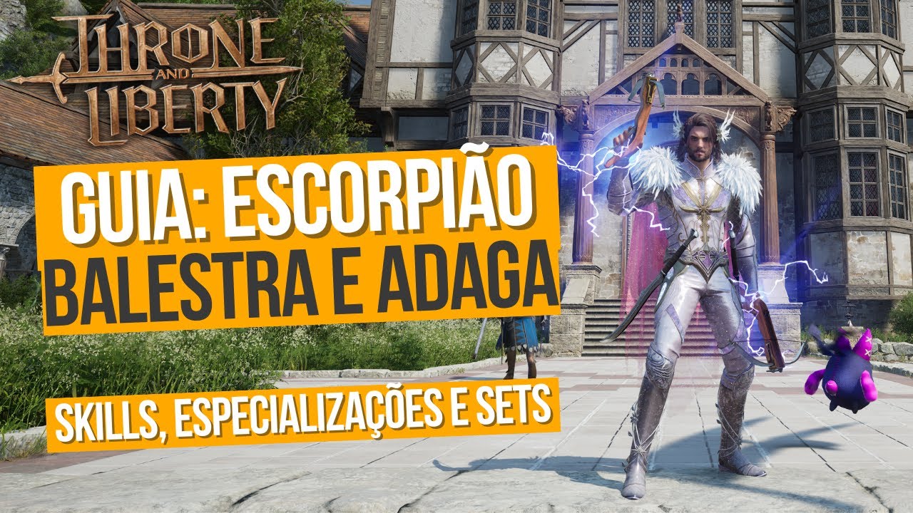 GUIA DE CLASSE: ESCORPIÃO - DPS - BALESTRA E ADAGA - CROSSBOW / DAGGER - THRONE AND LIBERTY