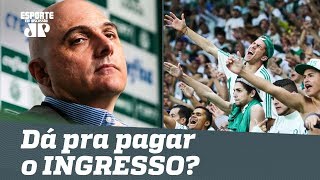 Dá pra pagar o INGRESSO, Palmeirense??