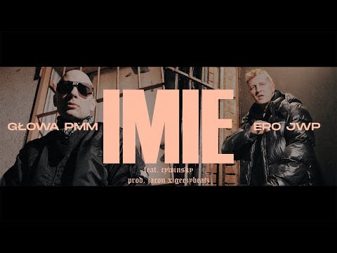 Głowa PMM x Jacon ft. Ero JWP, Cywinsky - Imię (co-prod. GeezyBeatz)